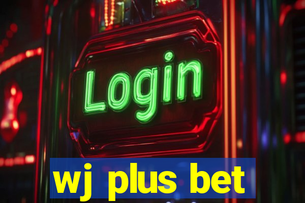 wj plus bet